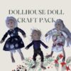 Dollhouse Doll Craft Pack - Image 3