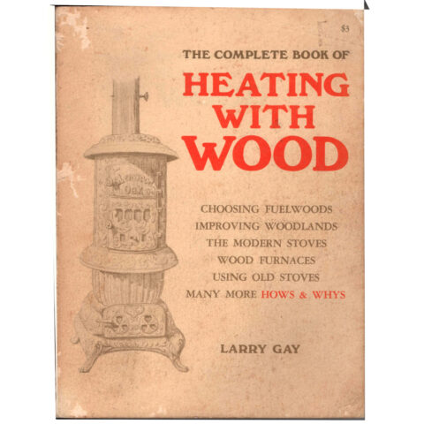 Heating with Wood by Larry Gay (BK-022)
