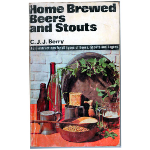 Home Brewed Beers and Stouts by C. J. J. Berry (BK-027)