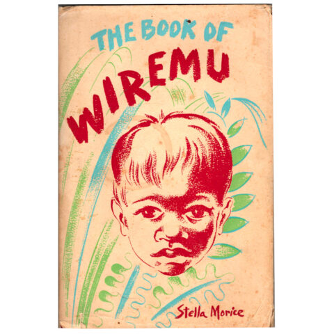 The Book of WIREMU by Stella Morice (BKCH-001)