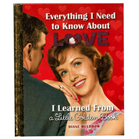 Everything I Need to Know About LOVE by Diane Muldrow (BKM-001)