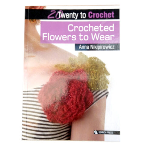 20 Crocheted Flowers to Wear by Anna Nikipirowicz (BKCR-093)