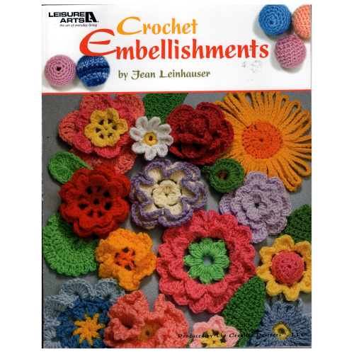 Crochet Embellishments book by Jean Leinhauser featuring crochet flowers, borders, edgings, tassels, and decorative motifs.
